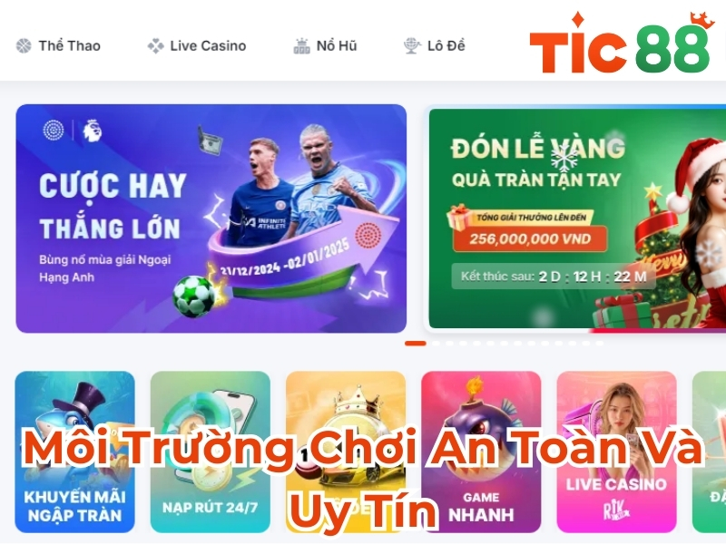 Môi Trường Chơi An Toàn Và Uy Tín