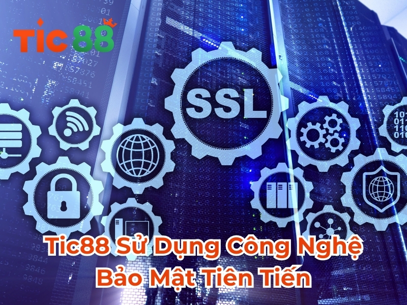 Tic88 Sử Dụng Công Nghệ Bảo Mật Tiên Tiến